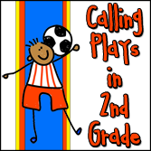 Calling Plays in 2nd Grade