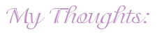 photo MyThoughts3_zpsezkjjrsc.png
